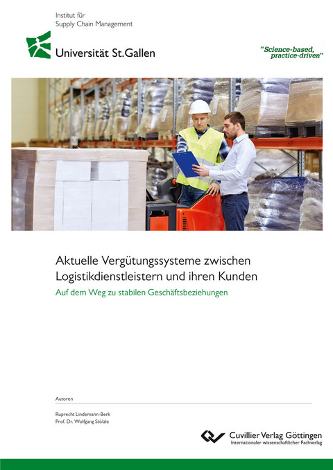 Aktuelle Vergütungssysteme zwischen Logistikdienstleistern und ihren Kunden -  Ruprecht Lindemann-Berk,  Wolfgang Stölzle