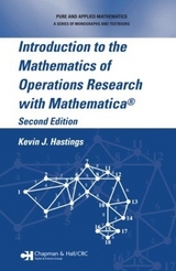 Introduction to the Mathematics of Operations Research with Mathematica® - Hastings, Kevin J.