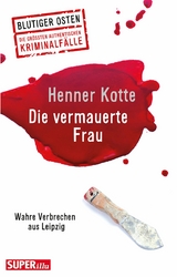 Die vermauerte Frau - Henner Kotte