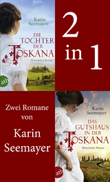 Die Tochter der Toskana & Das Gutshaus in der Toskana - Karin Seemayer