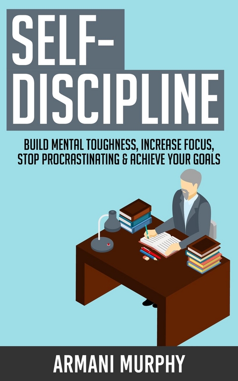 eBook: Self-Discipline von Armani Murphy | ISBN 978-1-64813-122-6 |  Sofort-Download kaufen 