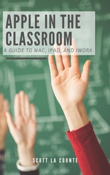 Apple In the Classroom -  Scott La Counte