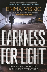 Darkness for Light - Emma Viskic