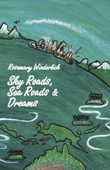 Sky Roads, Sea Roads & Dreams -  Rosemary Winderlich