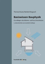Basiswissen Bauphysik. - Thomas Duzia, Norbert Bogusch