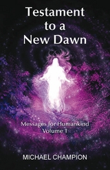 Testament to a New Dawn -  Michael Champion