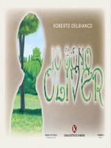 Io sono Oliver - Roberto Delbianco