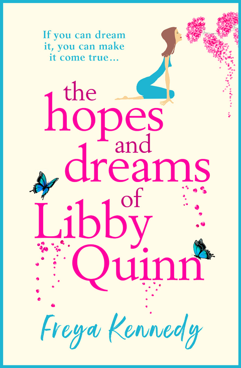 Hopes and Dreams of Libby Quinn -  Freya Kennedy