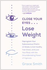 Close Your Eyes, Lose Weight -  Grace Smith