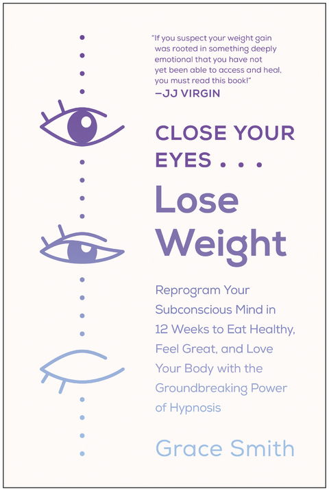 Close Your Eyes, Lose Weight -  Grace Smith
