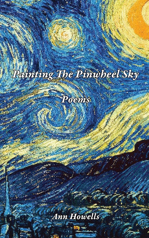 Painting The Pinwheel Sky -  Ann Howells