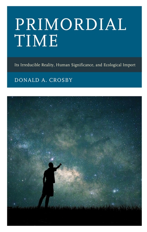 Primordial Time -  Donald A. Crosby