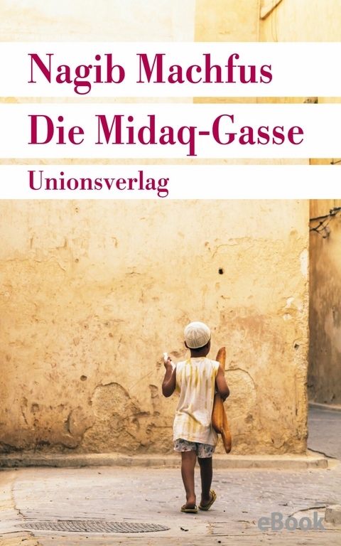 Die Midaq-Gasse -  Nagib Machfus