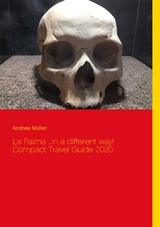 La Palma ...in a different way! Compact Travel Guide 2020 - Andrea Müller