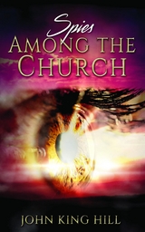 SPIES AMONG THE CHURCH - John Hill Hill, EVETTE YOUNG