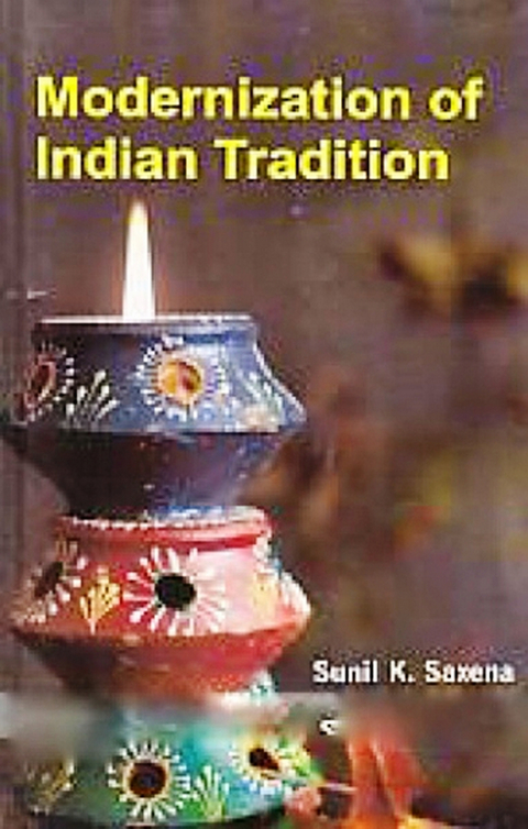 Modernization Of Indian Tradition -  Dr. Sunil K. Saxena