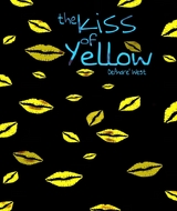 The Kiss of Yellow - Deandre West