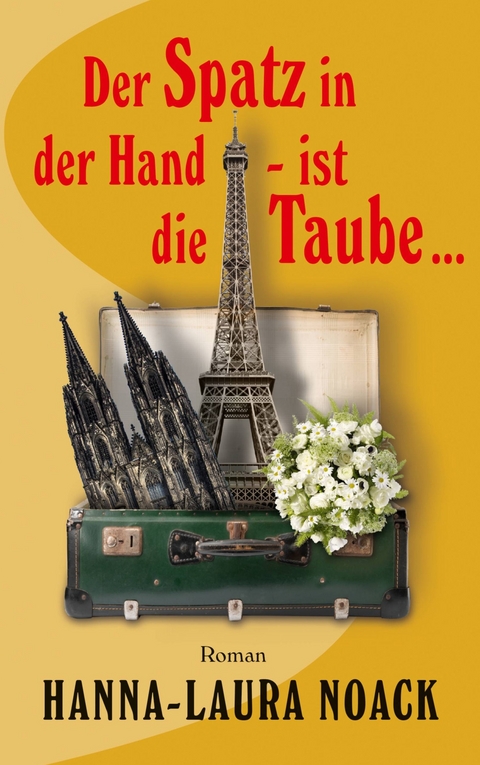 Der Spatz in der Hand - ist die Taube ... - Hanna-Laura Noack