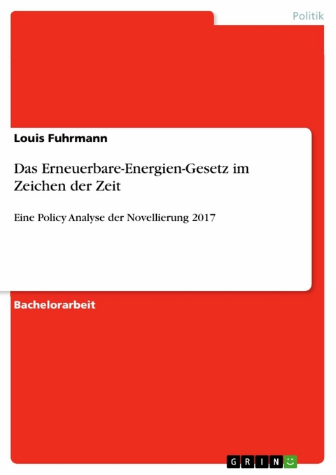 Das Erneuerbare-Energien-Gesetz im Zeichen der Zeit - Louis Fuhrmann