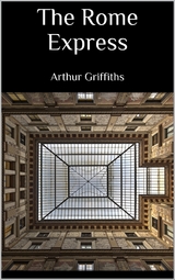 The Rome Express - Arthur Griffiths