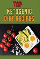 Top Ketogenic Diet Recipes -  RWG Publishing