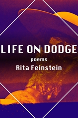 Life on Dodge -  Rita Feinstein