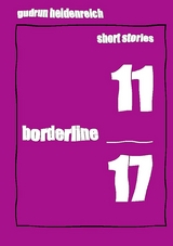 short stories 11 borderline 17 - Gudrun Heidenreich