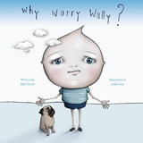 Why Worry Wally? - Rick Foster