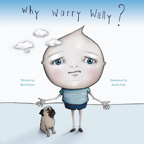 Why Worry Wally? - Rick Foster