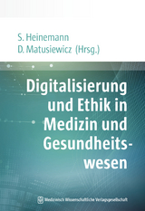 Digitalisierung und Ethik in Medizin und Gesundheitswesen - 