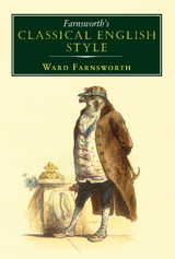 Farnsworth's Classical English Style - Ward Farnsworth