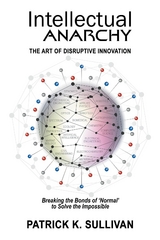 Intellectual Anarchy -  Patrick K Sullivan