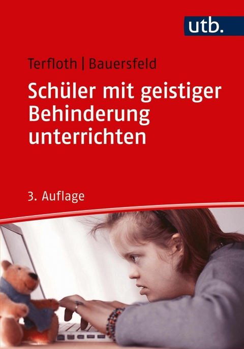 Schüler mit geistiger Behinderung unterrichten - Karin Terfloth, Sören Bauersfeld