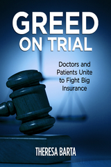 Greed on Trial -  Theresa Barta