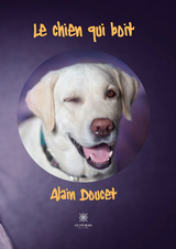 Le chien qui boit - Alain Doucet