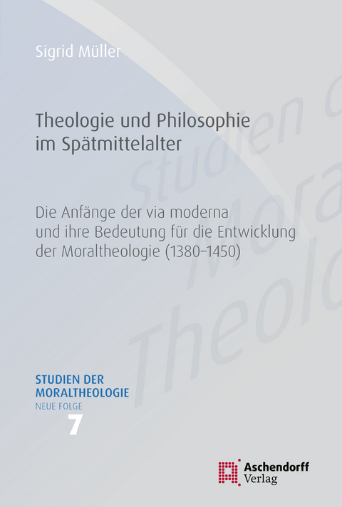 Theologie und Philosophie im Spätmittelalter - Sigrid Müller