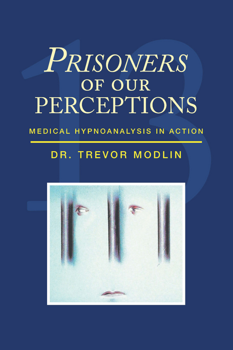 Prisoners of Our Perceptions -  Dr. Trevor Modlin