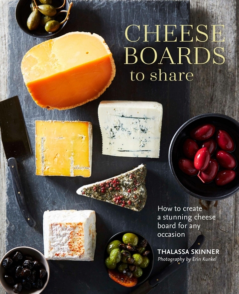 Cheese Boards to Share -  Thalassa Skinner