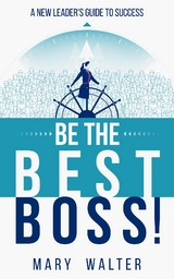 Be The Best Boss - Mary Walter