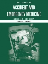 Key Topics in Accident and Emergency Medicine - Burke, D; Burke, Derek; Evans, Roy