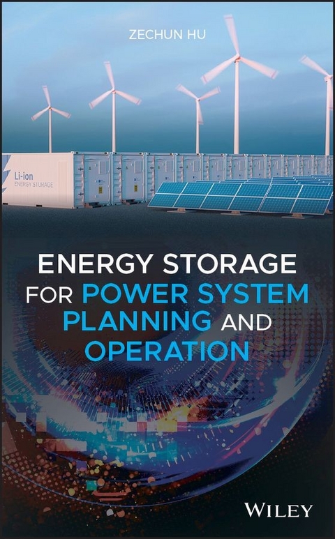 Energy Storage for Power System Planning and Operation -  Zechun Hu