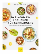 Das Monats-Kochbuch für Schwangere -  Dagmar von Cramm