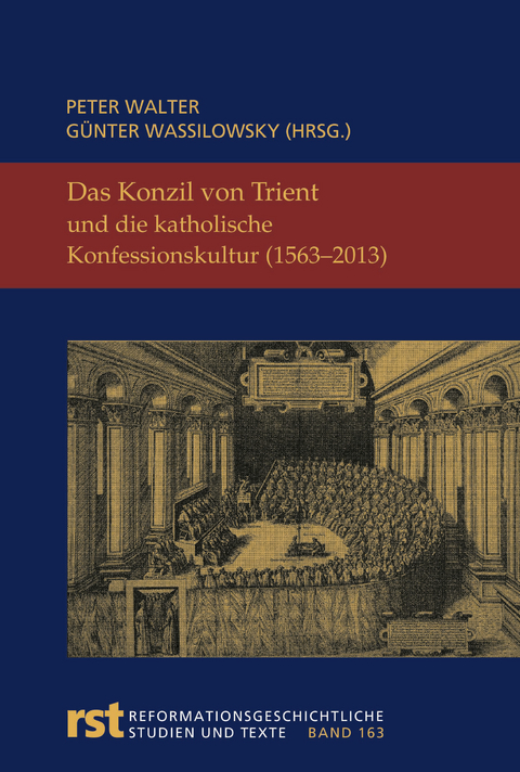 Das Konzil von Trient und die katholische Konfessionskultur (1563-2013) - 