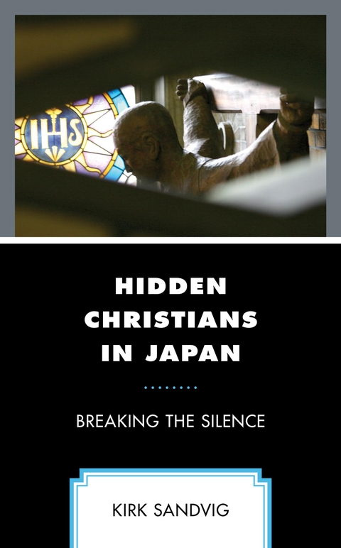 Hidden Christians in Japan -  Kirk Sandvig