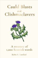 Cauld Blasts and Clishmaclavers - Robin A. Crawford