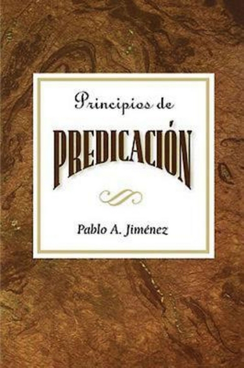 Principios de predicación AETH - Pablo A. Jimenez, Abingdon Press