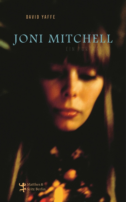 Joni Mitchell - Ein Porträt -  David Yaffe