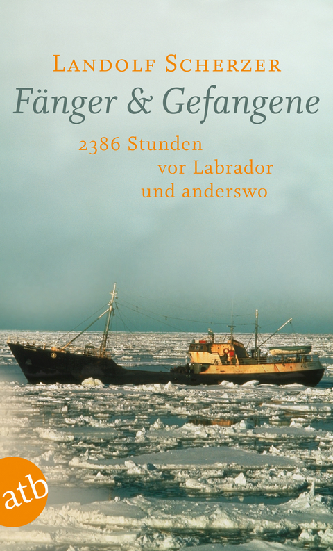 Fänger & Gefangene - Landolf Scherzer