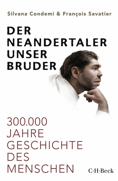 Der Neandertaler, unser Bruder - Silvana Condemi, François Savatier