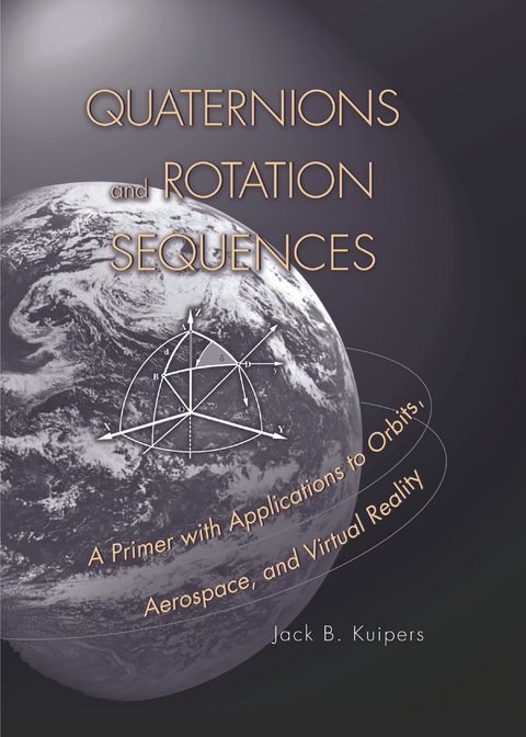 Quaternions and Rotation Sequences -  J. B. Kuipers